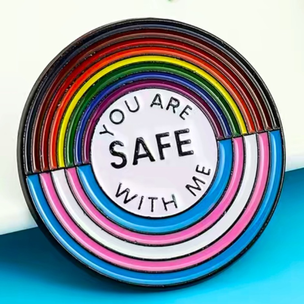 You Are Safe With Me Pin